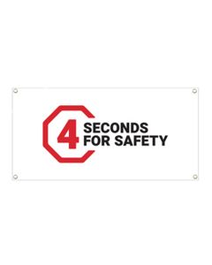 4 Seconds for Safety Vinyl Banner